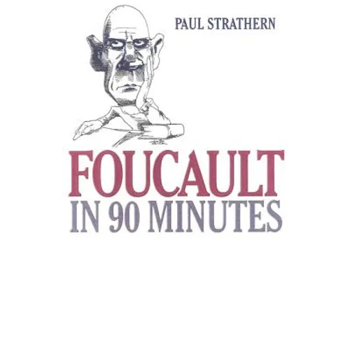 Foucault in 90 Minutes: Philosophers in 90 Minutes - Hardcover