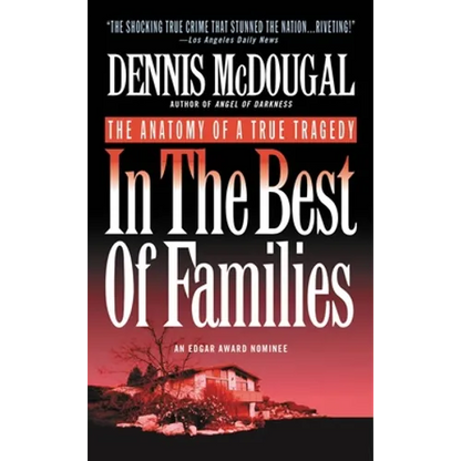 In the Best of Families: The Anatomy of a True Tragedy - Paperback