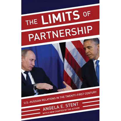 The Limits of Partnership: U.S.-Russian Relations in the Twenty-First Century - Updated Edition - Paperback