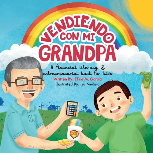 Vendiendo Con Mi Grandpa: A Spanglish Story - A Financial Literacy & Entrepreneurial Book for Children - Paperback