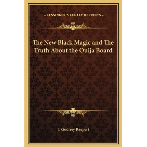The New Black Magic and The Truth About the Ouija Board - Hardcover