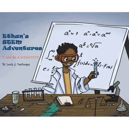 Ethan's STEM Adventures: I Can Be a Scientist! - Hardcover