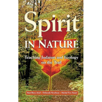 Spirit in Nature: Teaching Judaism and Ecology on the Trail - Paperback