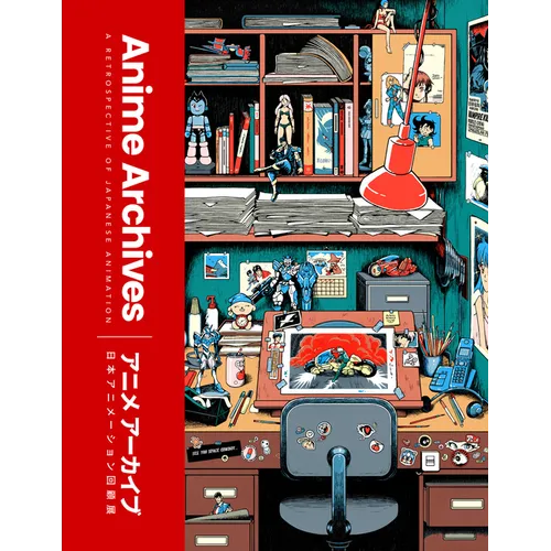 The Anime Archives - Hardcover