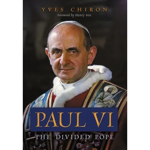 Paul VI: The Divided Pope - Hardcover