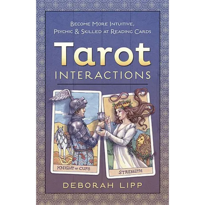 Tarot Interactions: Become More Intuitive, Psychic & Skilled at Reading Cards - Paperback