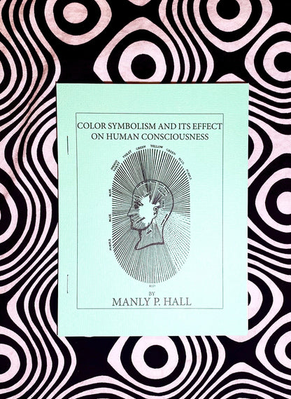 Color Symbolism and it’s Effect on Human Consciousness — Manly P. Hall