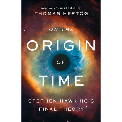 On the Origin of Time: Stephen Hawking's Final Theory - Paperback