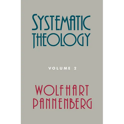 Systematic Theology, Volume 2 - Paperback