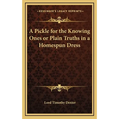 A Pickle for the Knowing Ones or Plain Truths in a Homespun Dress - Hardcover