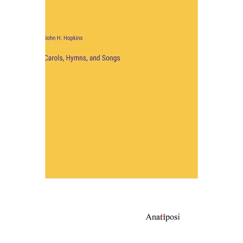 Carols, Hymns, and Songs - Hardcover