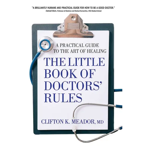 Little Book of Doctor's Rules: A Practical Guide to the Art of Healing - Paperback