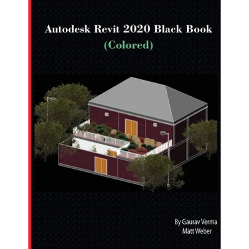 Autodesk Revit 2020 Black Book (Colored) - Paperback