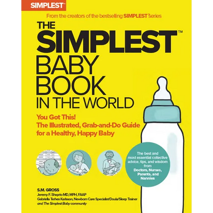The Simplest Baby Book in the World: The Illustrated, Grab-And-Do Guide for a Healthy, Happy Baby - Paperback