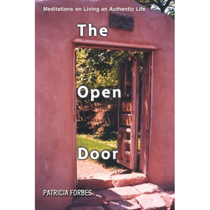 The Open Door: Meditations on Living an Authentic Life - Paperback