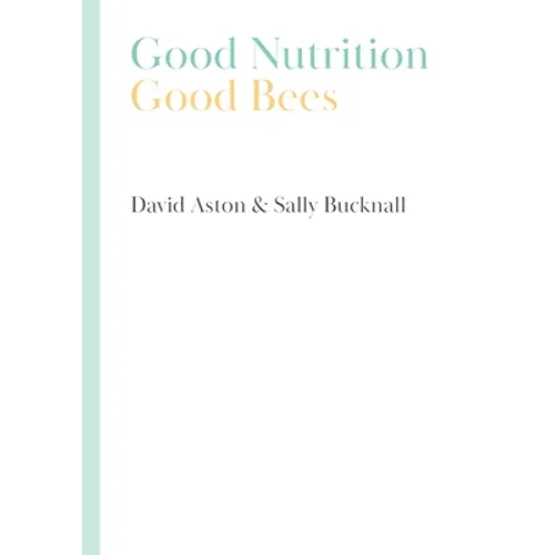 Good Nutrition - Good Bees - Hardcover