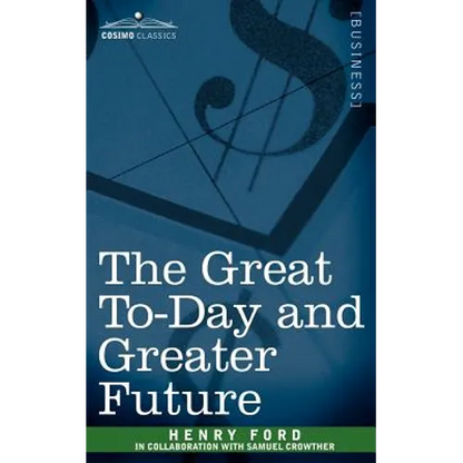 The Great To-Day and Greater Future - Paperback