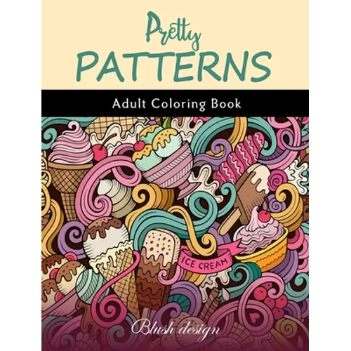Pretty Patterns: Adult coloring book - Hardcover