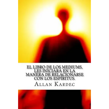 El Libro de Los Mediums- Espiritismo (Spanish) Edition - Paperback