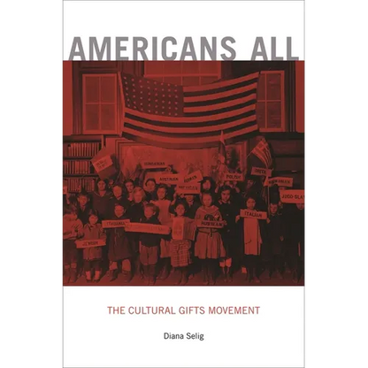 Americans All: The Cultural Gifts Movement - Paperback
