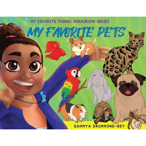 My Favorite Pets: My Favorite Things: Paragraph Writing Series (Book 1) - Paperback