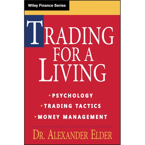 Trading for a Living: Psychology, Trading Tactics, Money Management - Hardcover