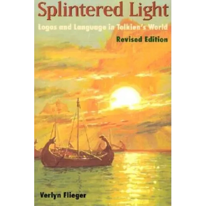 Splintered Light: Logos and Language in Tolkien's World - Paperback