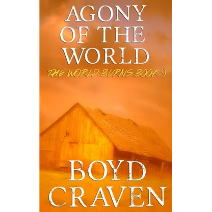 Agony Of The World: A Post-Apocalyptic Story - Paperback