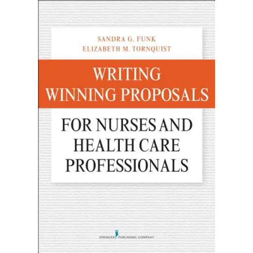 Writing Winning Proposals for Nurses and Health Care Professionals - Paperback