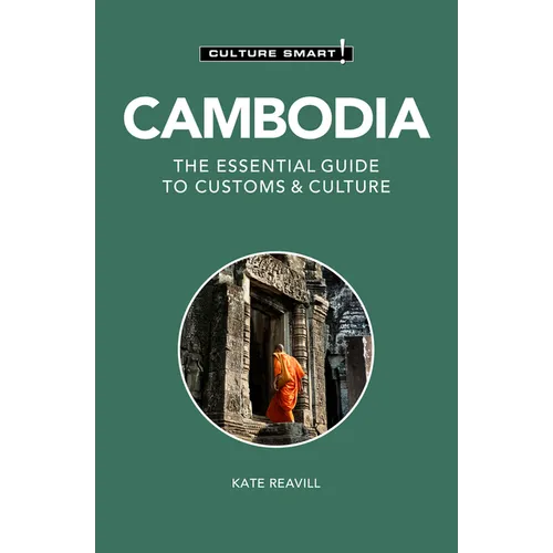 Cambodia - Culture Smart!: The Essential Guide to Customs & Culture - Paperback