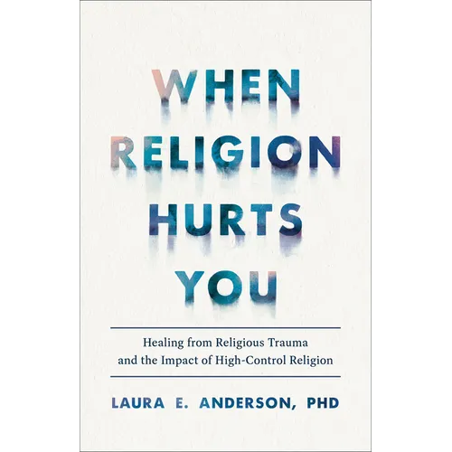 When Religion Hurts You - Hardcover