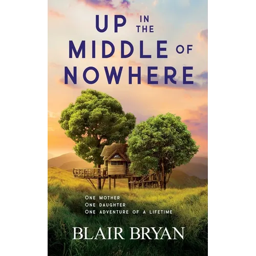 Up in the Middle of Nowhere - Paperback
