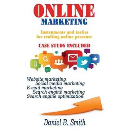 Online Marketing: Instruments and tactics for crafting online presence - Paperback