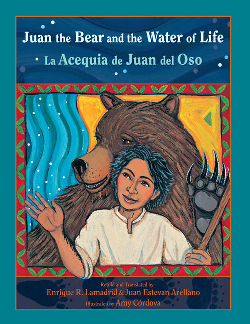 Juan the Bear and the Water of Life: La Acequia de Juan del Oso - Paperback