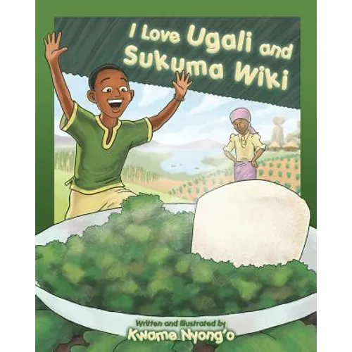 I Love Ugali and Sukuma Wiki - Paperback