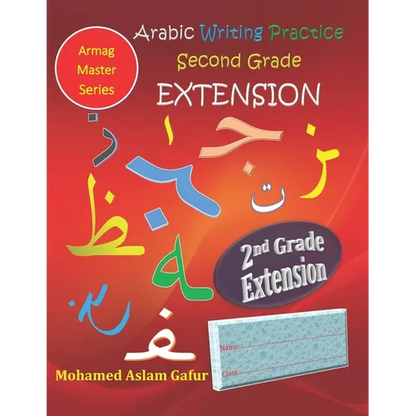 Arabic Writing Practice Second Grade EXTENSION: Year Two - Primary Two - Level Two - 7+ - Paperback