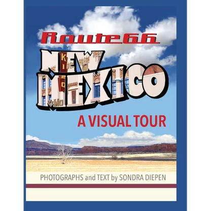 Route 66 New Mexico, A Visual Tour - Paperback