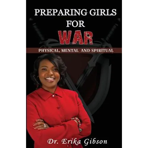 Preparing Girls For War: Spiritual Physical Mental - Paperback