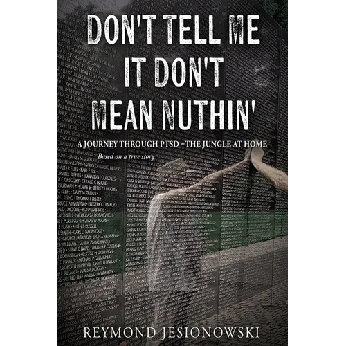 Don't Tell Me It Don't Mean Nuthin' - Paperback