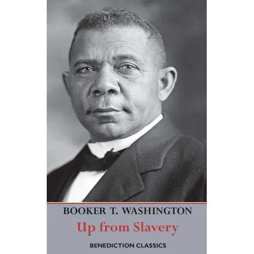 Up from Slavery: An Autobiography (Complete and unabridged.) - Hardcover