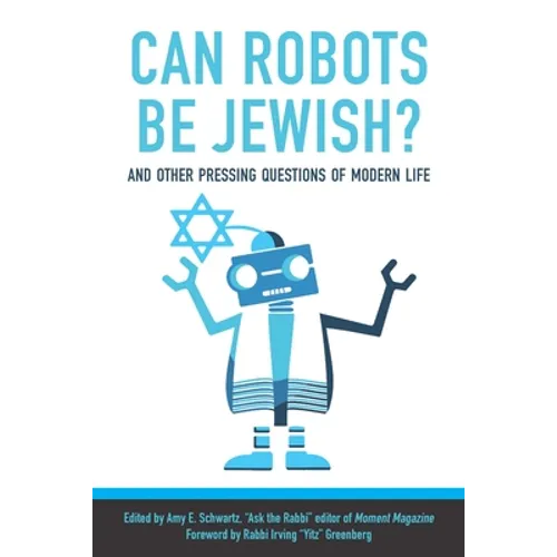 Can Robots Be Jewish? and Other Pressing Questions of Modern Life - Paperback