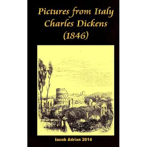 Pictures from Italy Charles Dickens (1846) - Paperback