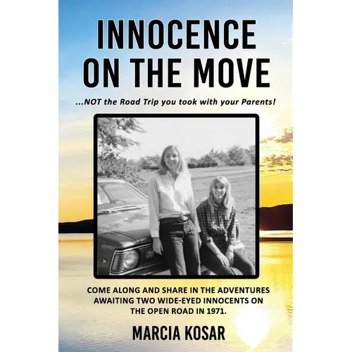 Innocence on the Move: NOT the Road Trip you took with your Parents! - Paperback
