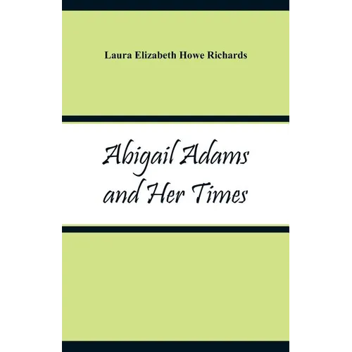 Abigail Adams and Her Times - Paperback