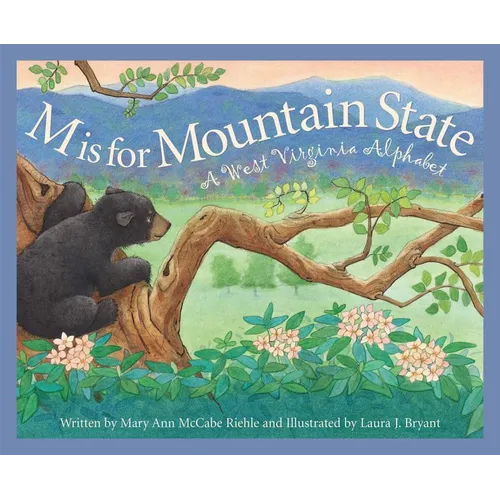 M Is for Mountain State: A West Virginia Alphabet - Hardcover