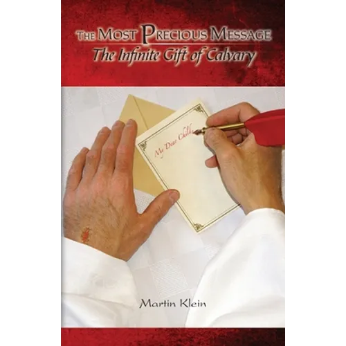 The Most Precious Message: The Infinite Gift of Calvary - Paperback