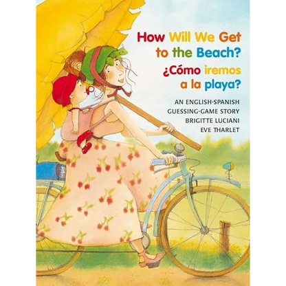 How Will We Get to the Beach?/Como Iremos a la Playa? - Paperback