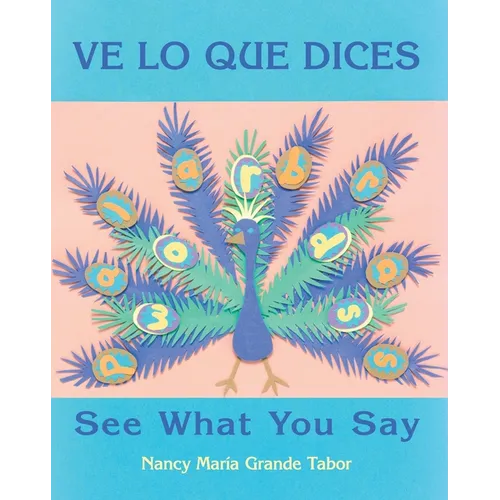 Ve Lo Que Dices / See What You Say (Spanish Bilingual Edition) - Paperback
