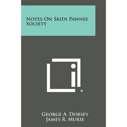 Notes on Skidi Pawnee Society - Paperback
