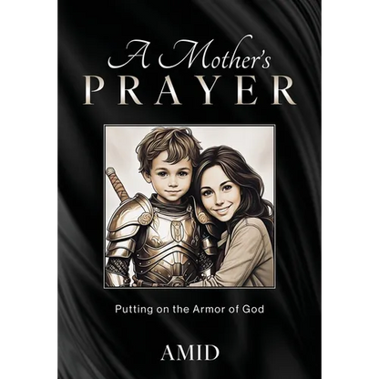A Mother's Prayer: Putting on the Armor of God - Paperback